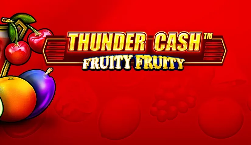 Thunder Cash Fruity Fruity Slots